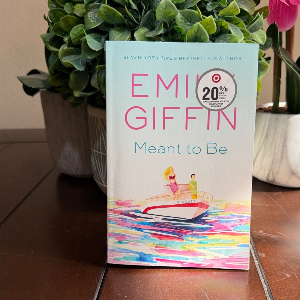 Meant to Be by Emily Giffin Book